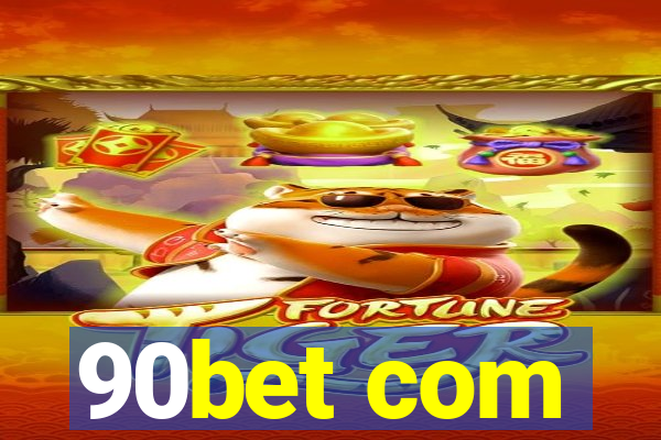 90bet com